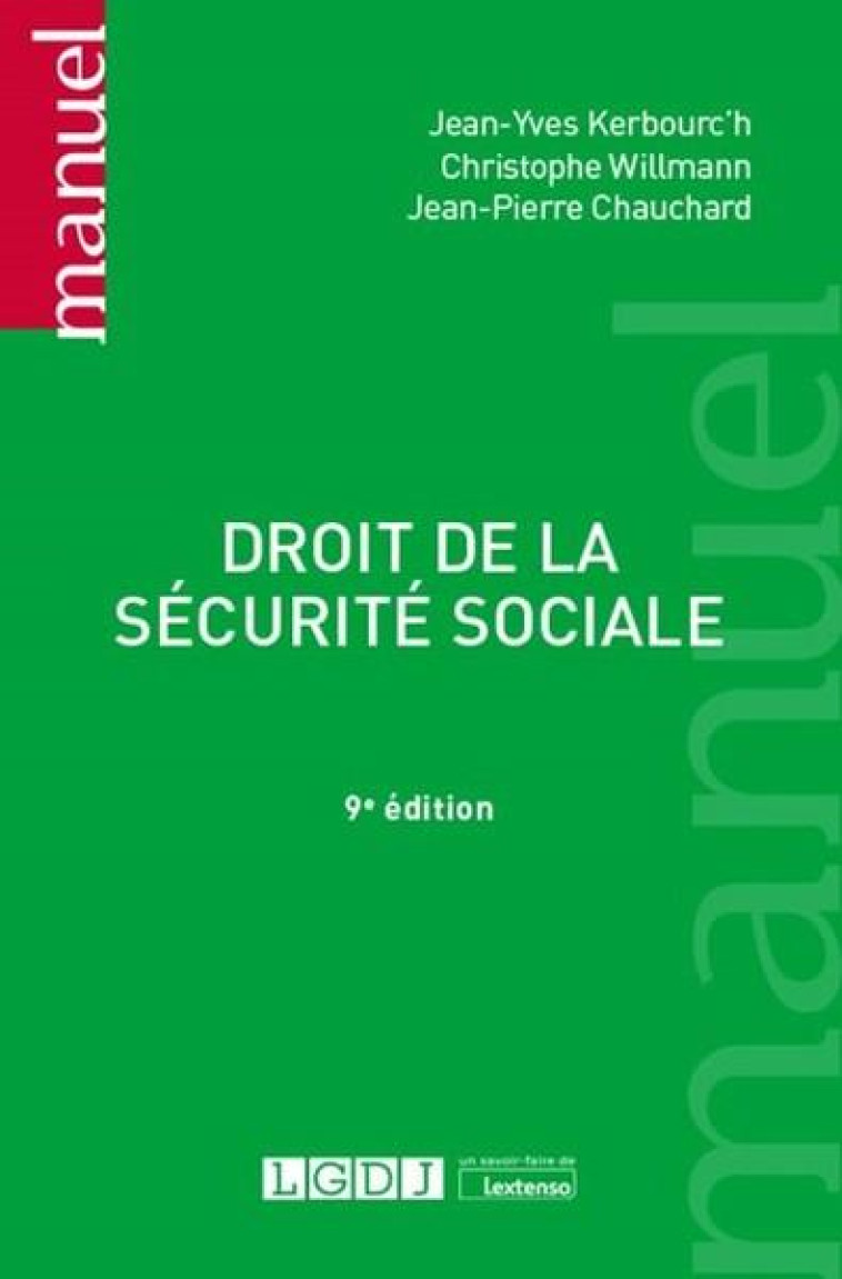 DROIT DE LA SECURITE SOCIALE (9E EDITION) - CHAUCHARD/KERBOURC-H - LGDJ