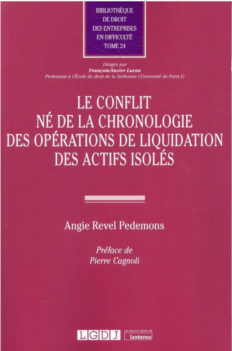 LE CONFLIT NE DE LA CHRONOLOGIE DES OPERATIONS DE LIQUIDATION DES ACTIFS ISOLES - REVEL PEDEMONS ANGIE - LGDJ