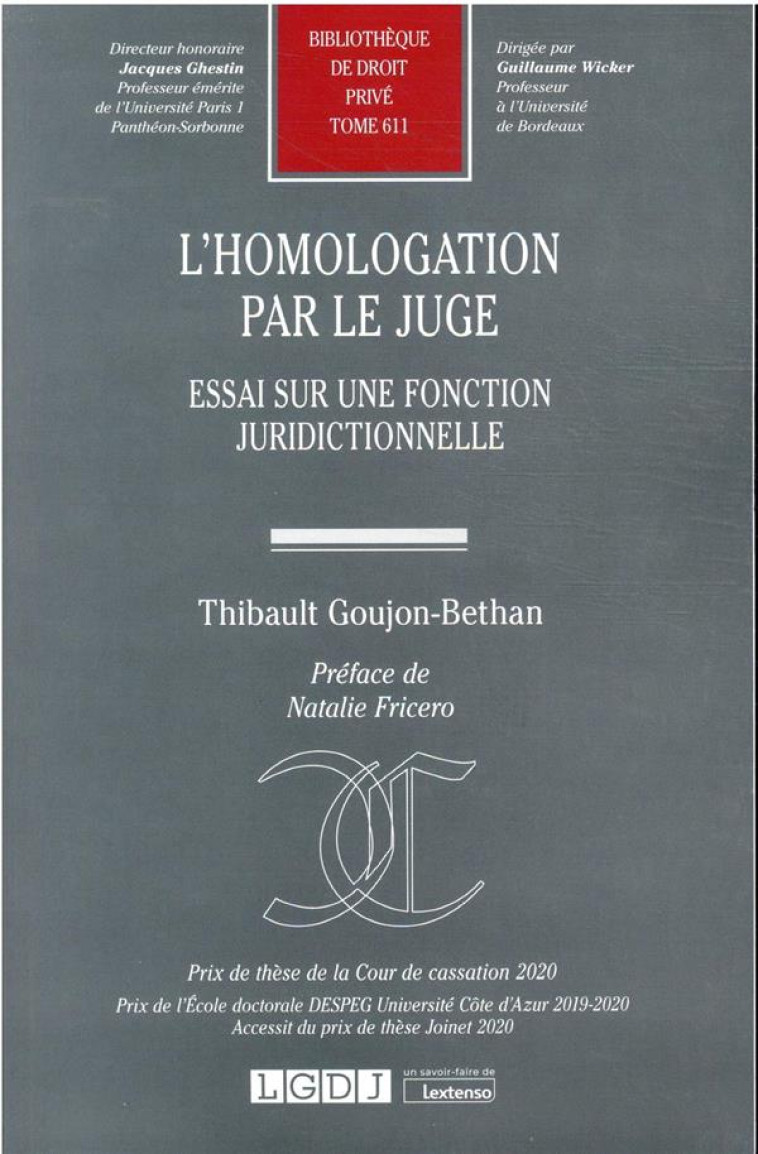 L'HOMOLOGATION PAR LE JUGE : ESSAI SUR UN FONCTION JURIDICTIONNELLE - GOUJON-BETHAN T. - LGDJ