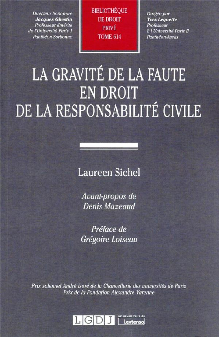 LA GRAVITE DE LA FAUTE EN DROIT DE LA RESPONSABILITE CIVILE - SICHEL LAUREEN - LGDJ