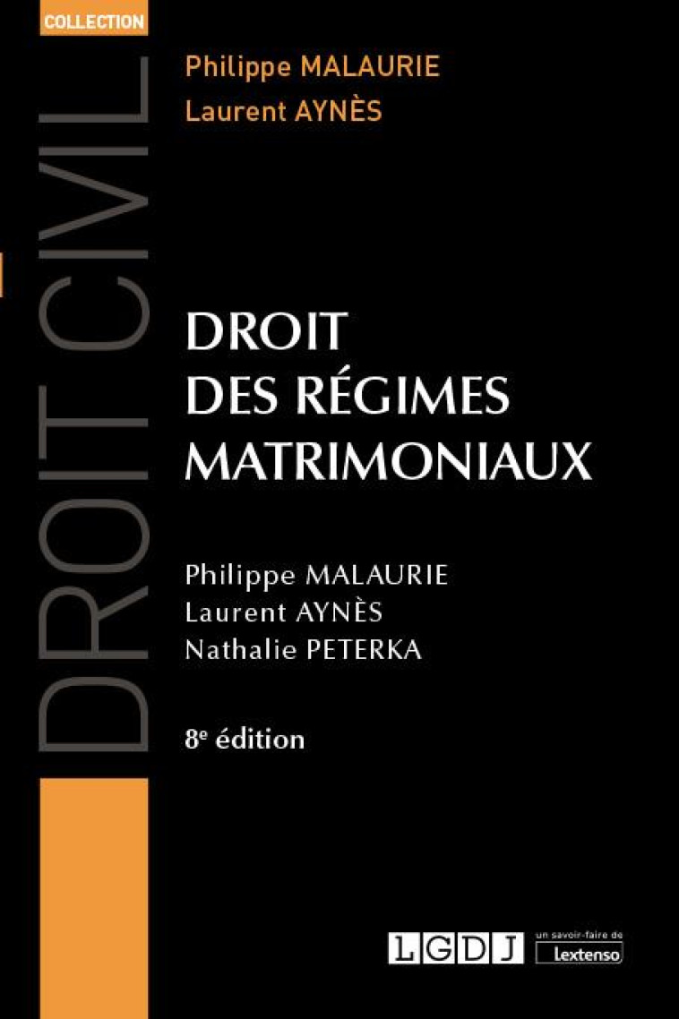 DROIT DES REGIMES MATRIMONIAUX (8E EDITION) - PETERKA/MALAURIE - LGDJ