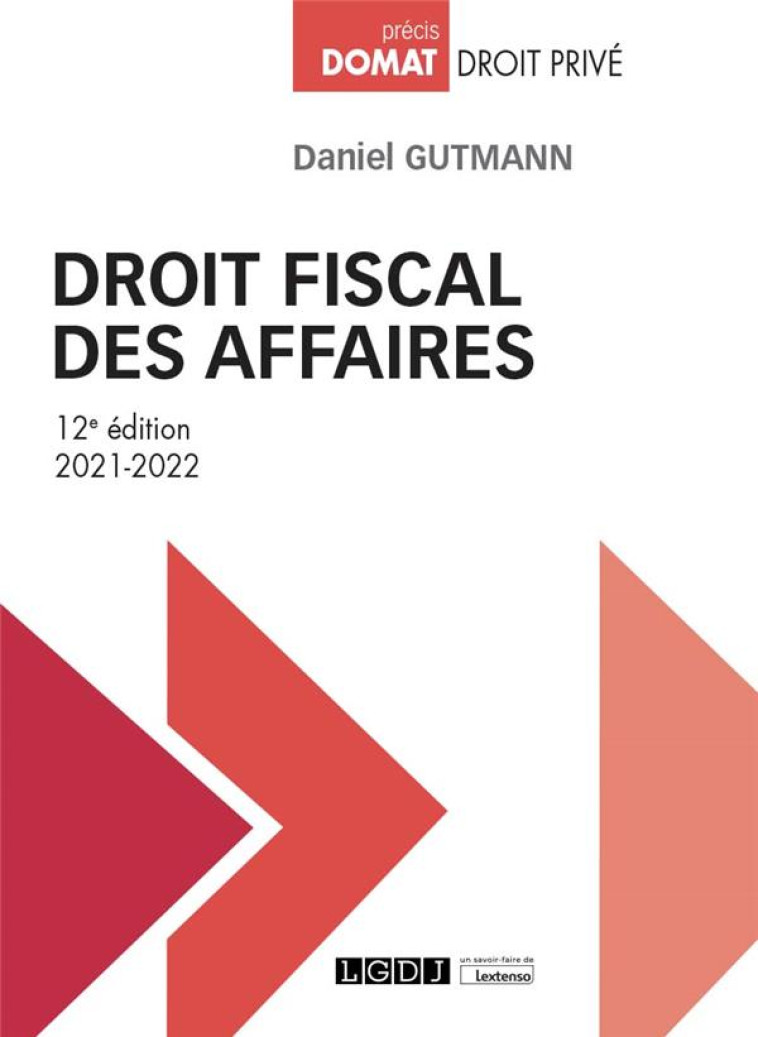 DROIT FISCAL DES AFFAIRES (EDITION 2021/2022) - GUTMANN DANIEL - LGDJ