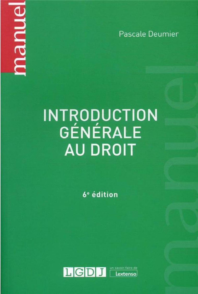 INTRODUCTION GENERALE AU DROIT - DEUMIER PASCALE - LGDJ