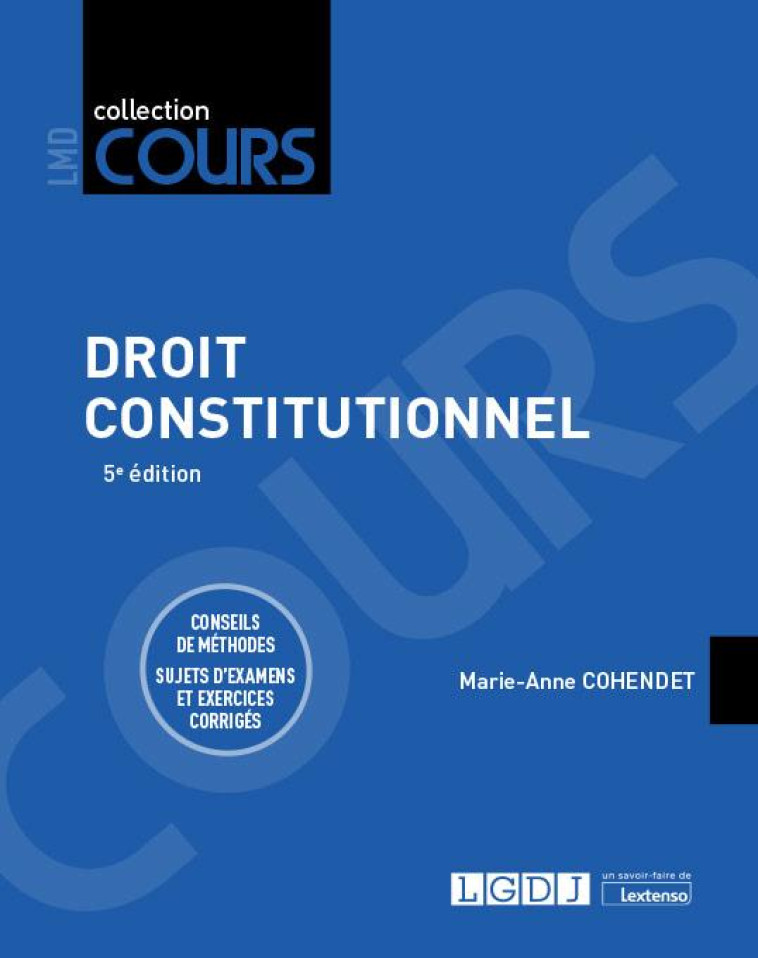 DROIT CONSTITUTIONNEL (5E EDITION) - COHENDET MARIE-ANNE - LGDJ