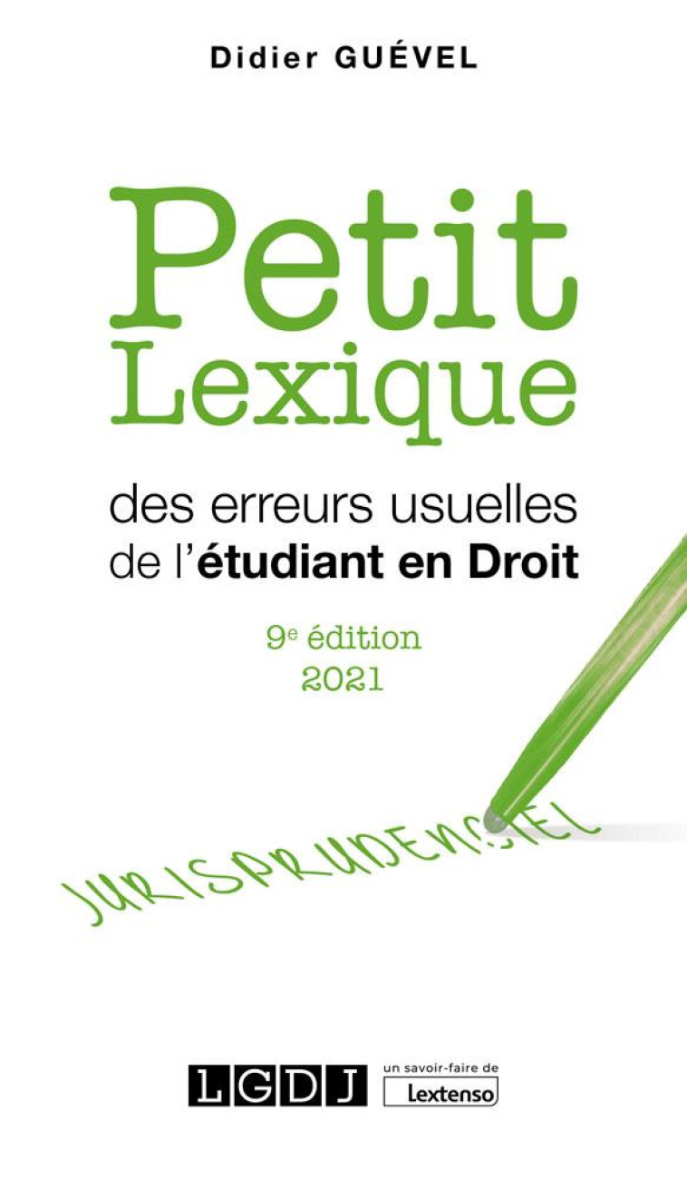 PETIT LEXIQUE DES ERREURS USUELLES DE L'ETUDIANT EN DROIT (EDITION 2021) - GUEVEL DIDIER - LGDJ