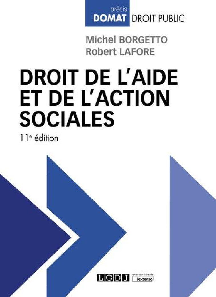 DROIT DE L'AIDE ET DE L'ACTION SOCIALES (11E EDITION) - BORGETTO/LAFORE - LGDJ