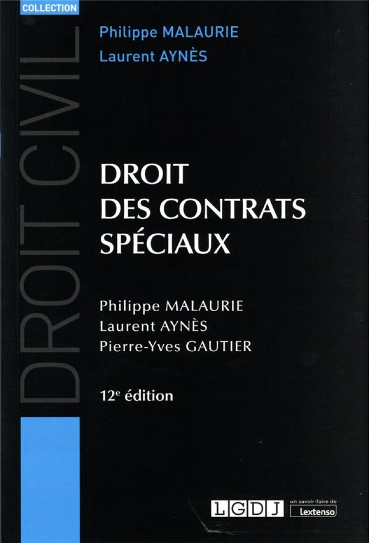 DROIT DES CONTRATS SPECIAUX (12E EDITION) - MALAURIE/AYNES - LGDJ