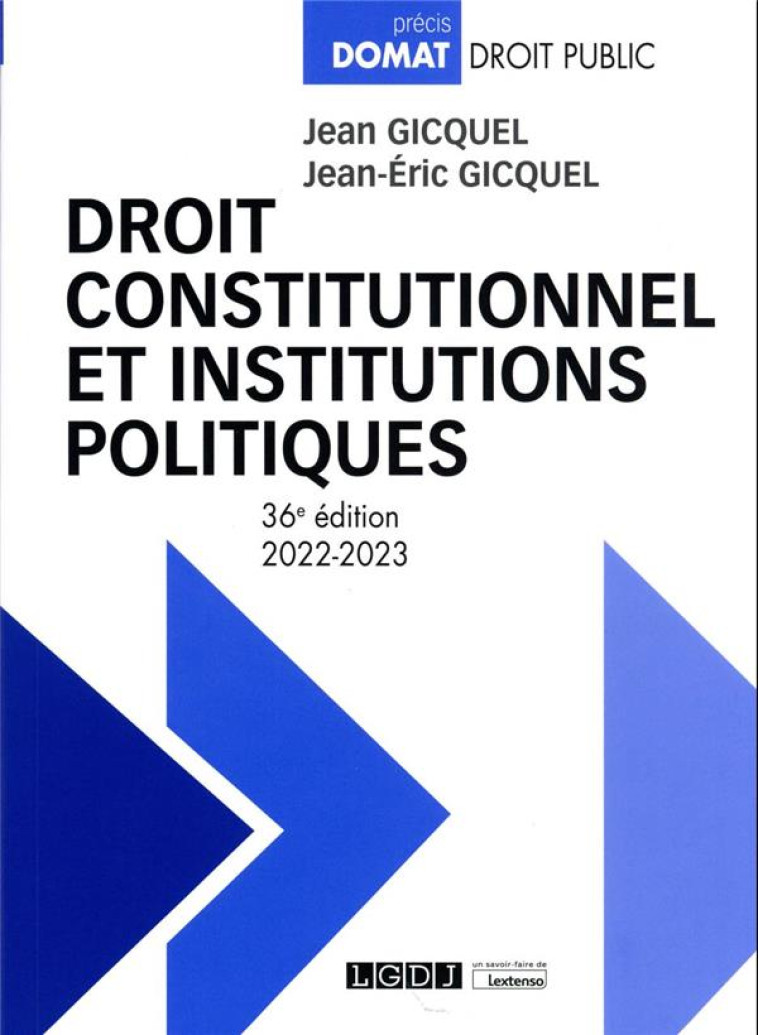 DROIT CONSTITUTIONNEL ET INSTITUTIONS POLITIQUES - GICQUEL - LGDJ