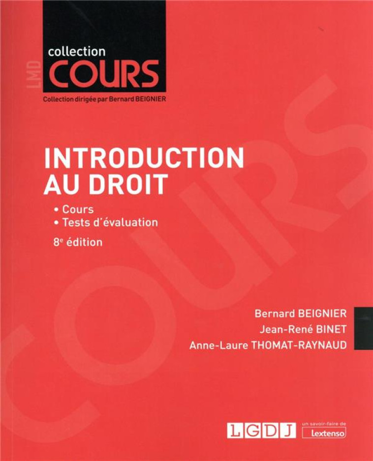 INTRODUCTION AU DROIT : COURS, LEXIQUE, TEST D'EVALUATION, LEXIQUE JURIDIQUE ET CONSEILS DE REDACTION  -  ADAGES ET MAXIMES EN LATIN (8E EDITION) - BEIGNIER/BINET - LGDJ