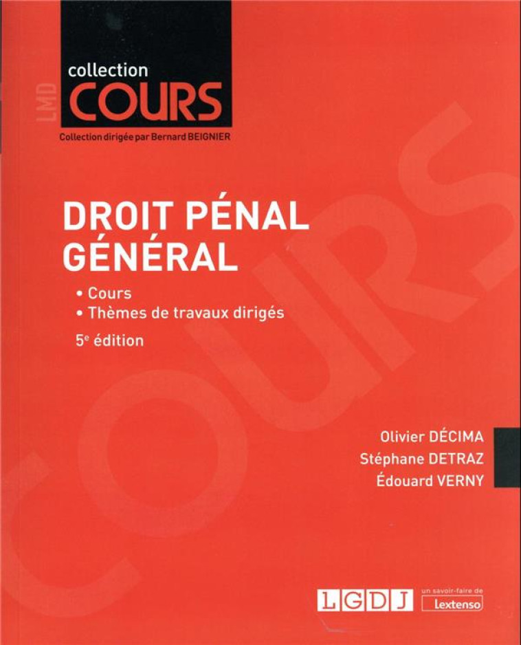 DROIT PENAL GENERAL : COURS  -  THEMES DE TRAVAUX DIRIGES (5E EDITION) - VERNY/DECIMA/DETRAZ - LGDJ