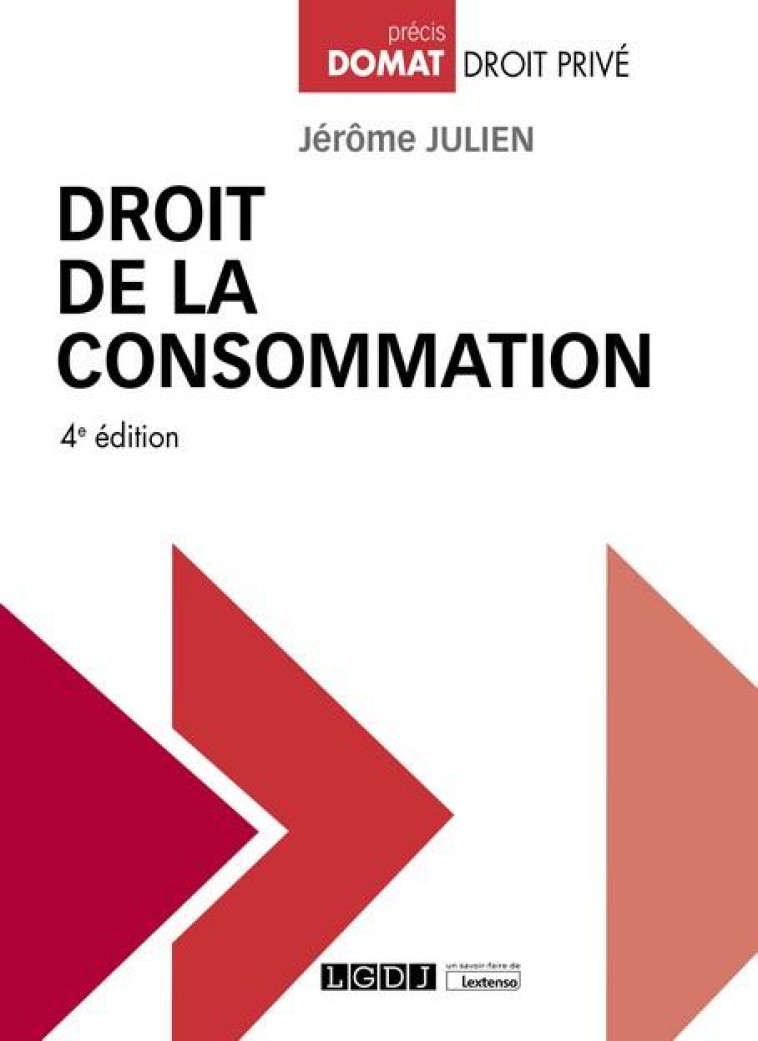 DROIT DE LA CONSOMMATION (4E EDITION) - JULIEN JEROME - LGDJ