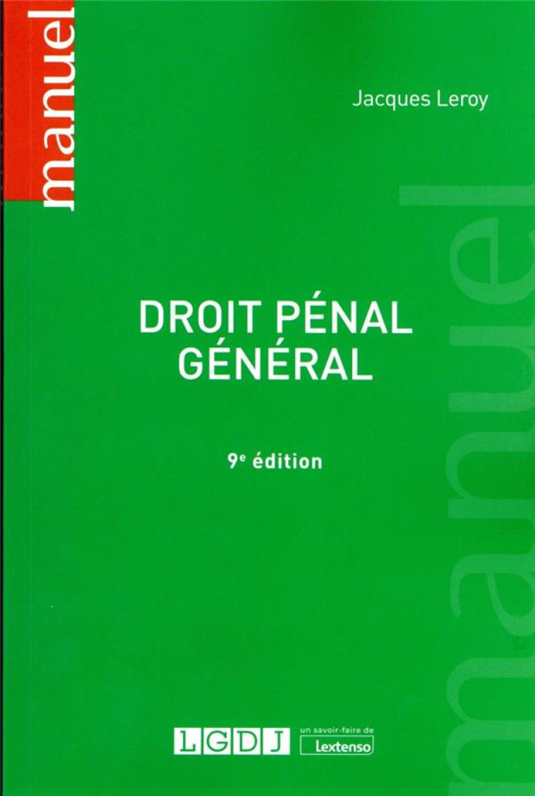 DROIT PENAL GENERAL (9E EDITION) - LEROY JACQUES - LGDJ