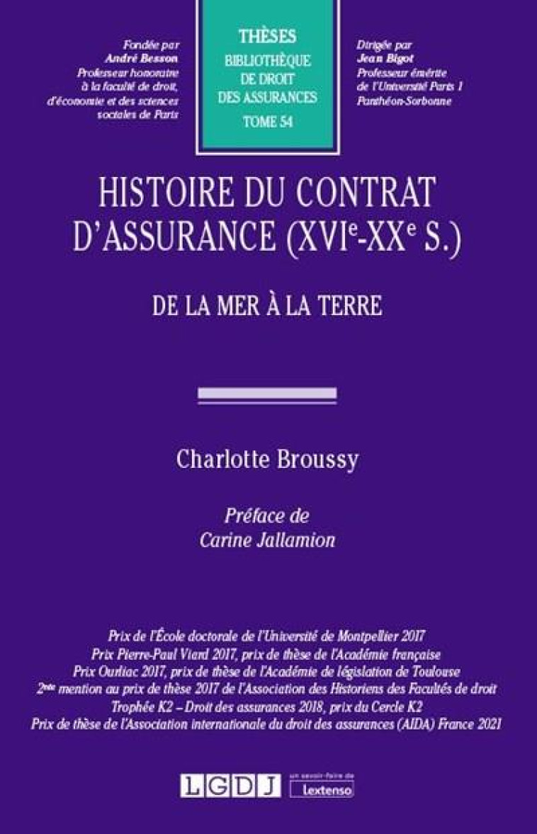 HISTOIRE DU CONTRAT D'ASSURANCE (XVIE-XXE SIECLE) T.54 : DE LA MER A LA TERRE - BROUSSY CHARLOTTE - LGDJ