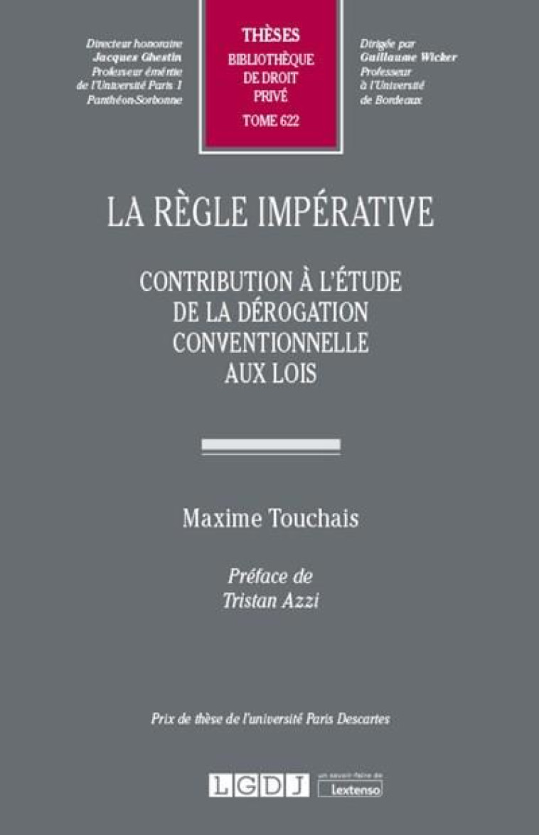 LA REGLE IMPERATIVE T.622 : CONTRIBUTION A L'ETUDE DE LA DEROGATION CONVENTIONNELLE AUX LOIS - TOUCHAIS MAXIME - LGDJ