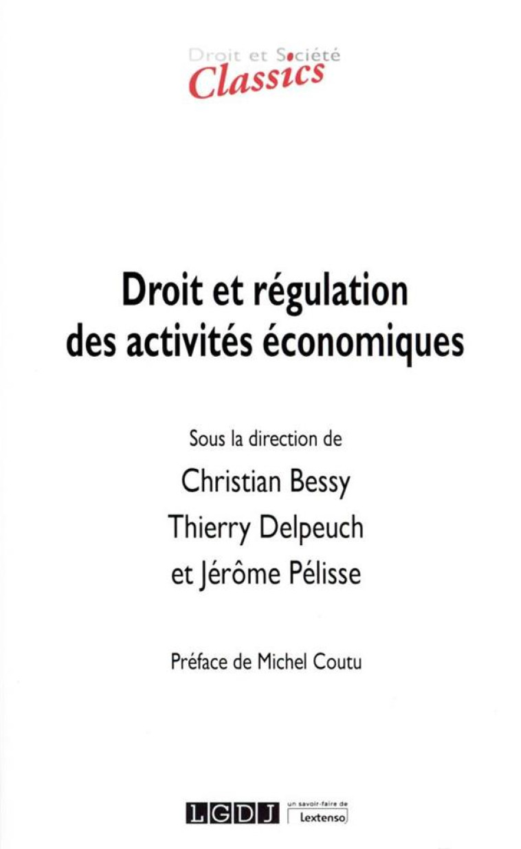 DROIT ET SOCIETE  -  DROIT ET REGULATION DES ACTIVITES ECONOMIQUES - BESSY/DELPEUCH - LGDJ