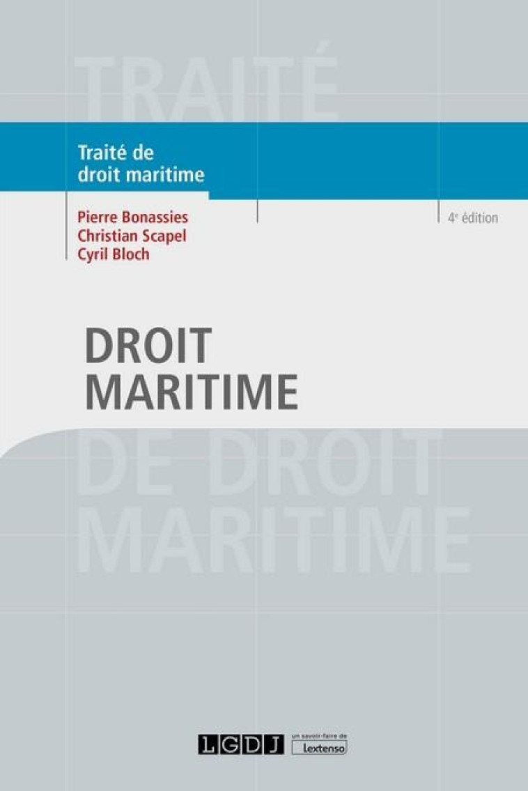 DROIT MARITIME (4E EDITION) - SCAPEL/BONASSIES - LGDJ