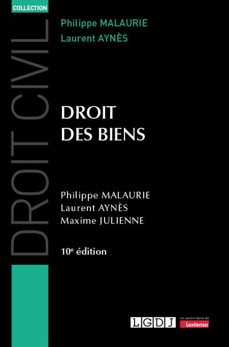 DROIT DES BIENS (10E EDITION) - MALAURIE/AYNES - LGDJ