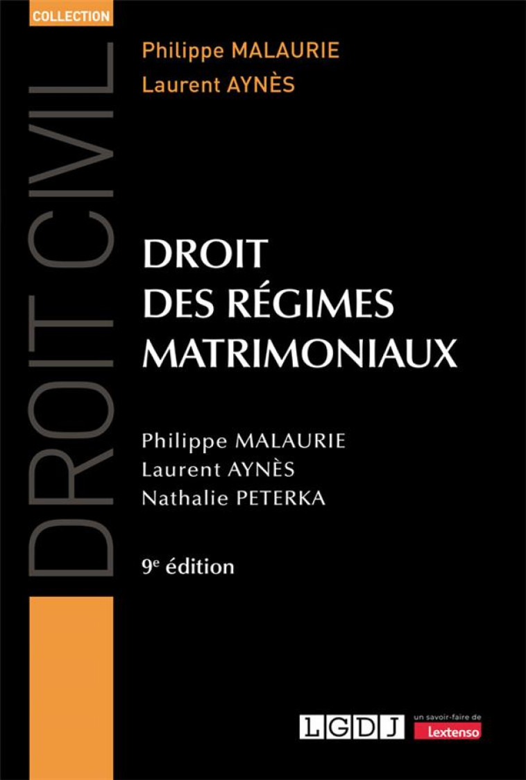 DROIT DES REGIMES MATRIMONIAUX (9E EDITION) - PETERKA/MALAURIE - LGDJ