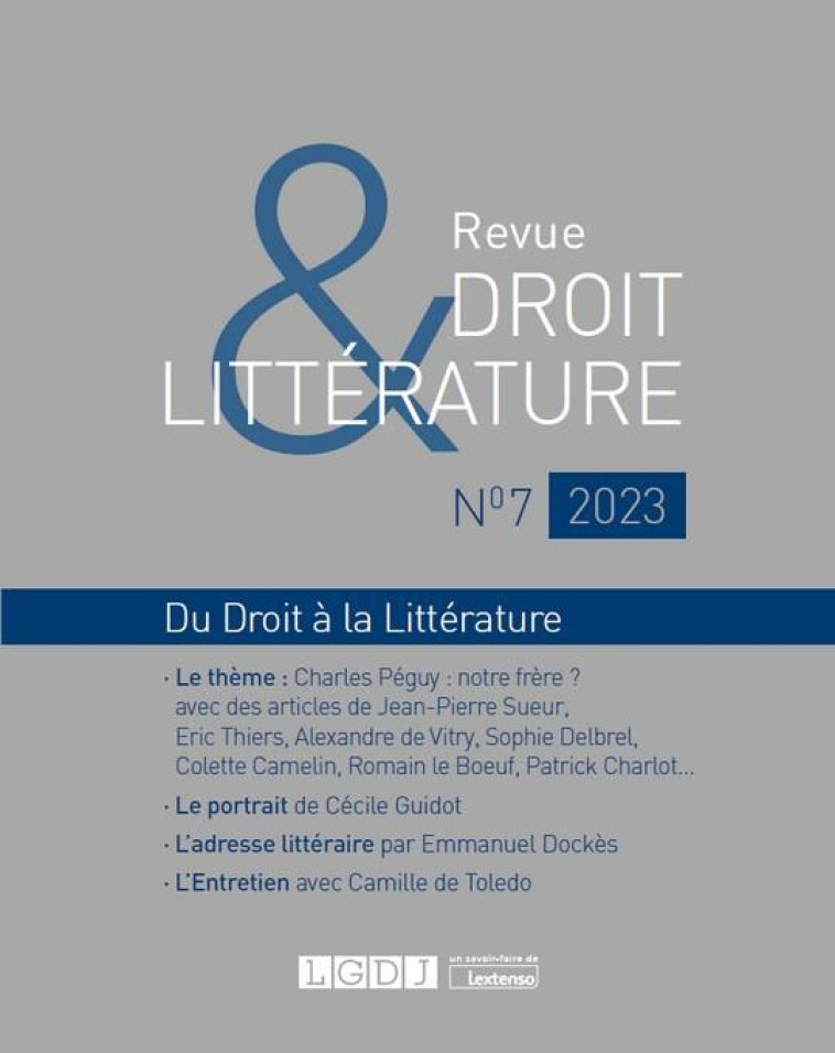 REVUE DROIT et LITTERATURE N.7/2023 : NOTRE PEGUY - COLLECTIF - LGDJ