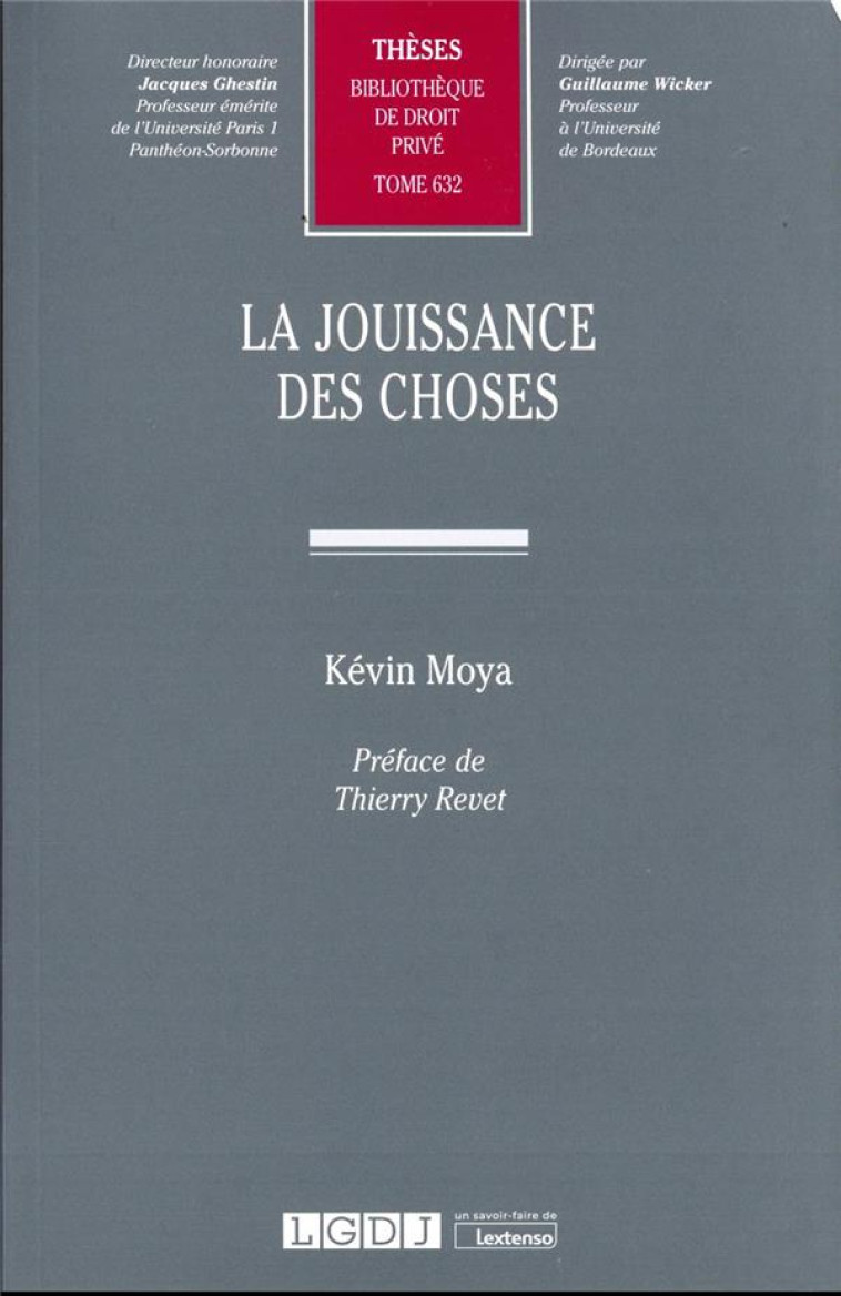 LA JOUISSANCE DES CHOSES T.632 - MOYA KEVIN - LGDJ