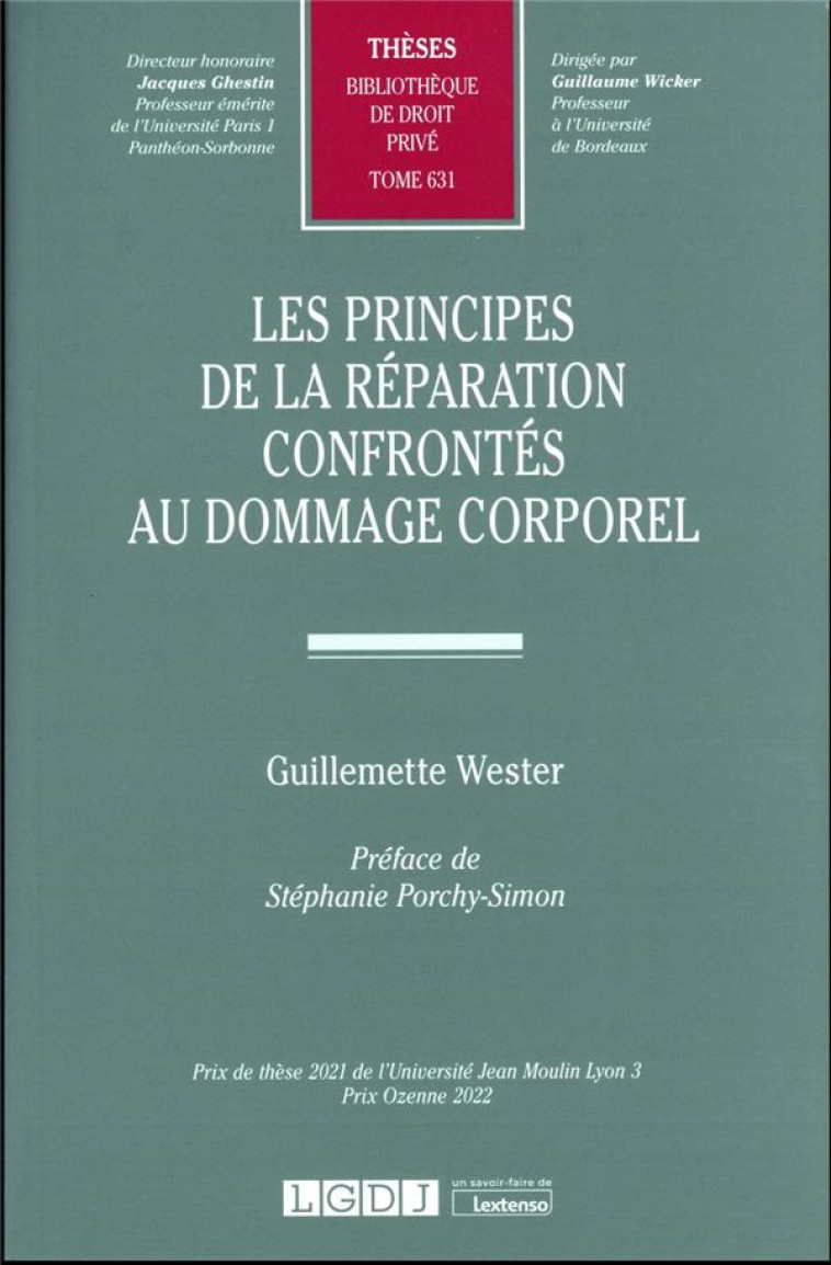 LES PRINCIPES DE LA REPARATION CONFRONTES AU DOMMAGE CORPOREL - WESTER GUILLEMETTE - LGDJ