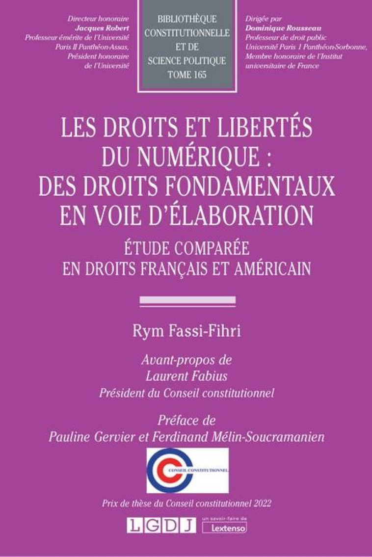 LES DROITS ET LIBERTES DU NUMERIQUE : DES DROITS FONDAMENTAUX EN VOIE D'ELABORATION T.165 : ETUDE COMPAREE EN DROIT FRANCAIS ET AMERICAIN - FASSI-FIHRI RYM - LGDJ