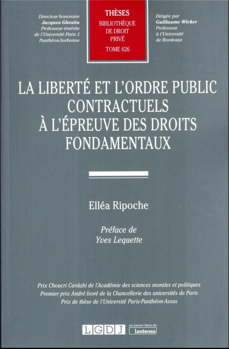 LA LIBERTE ET L'ORDRE PUBLIC CONTRACTUELS A L'EPREUVE DES DROITS FONDAMENTAUX TOME 626 - RIPOCHE ELLEA - LGDJ