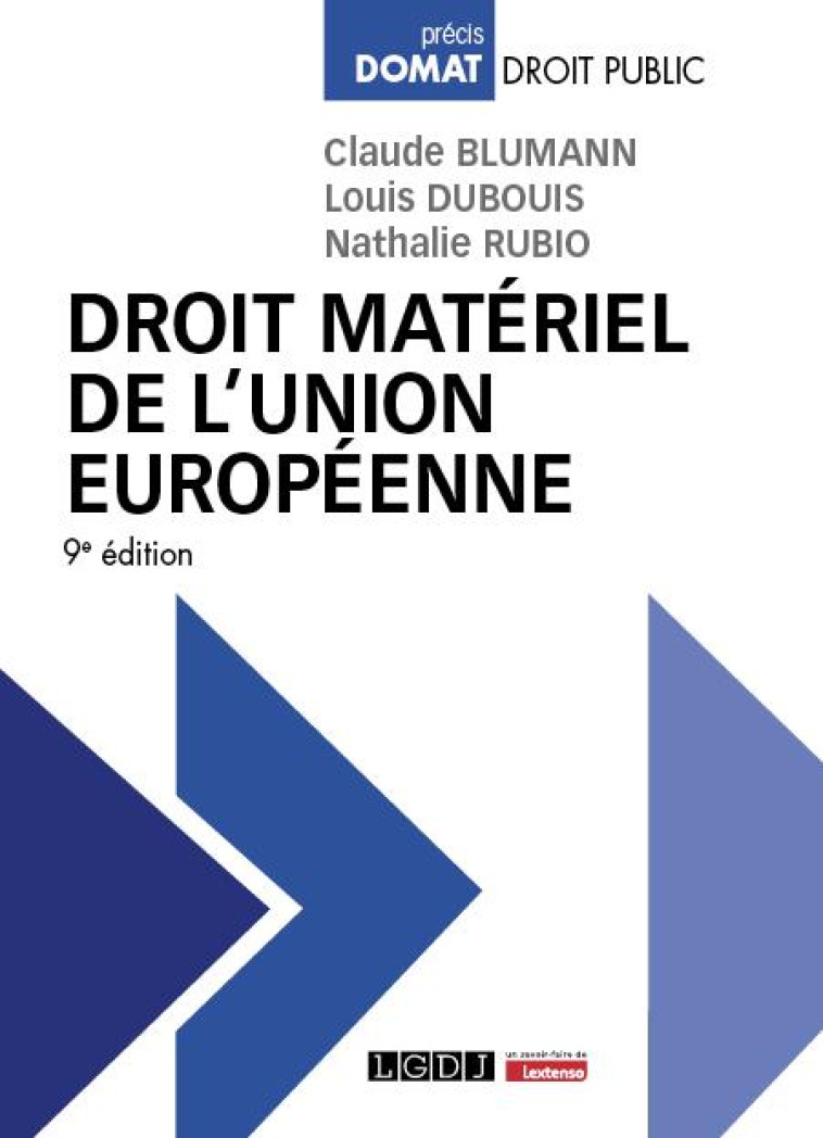 DROIT MATERIEL DE L'UNION EUROPEENNE (9E EDITION) - BLUMANN/DUBOUIS - LGDJ