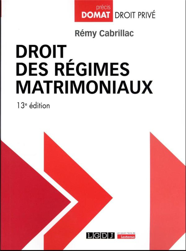 DROIT DES REGIMES MATRIMONIAUX (13E EDITION) - CABRILLAC REMY - LGDJ