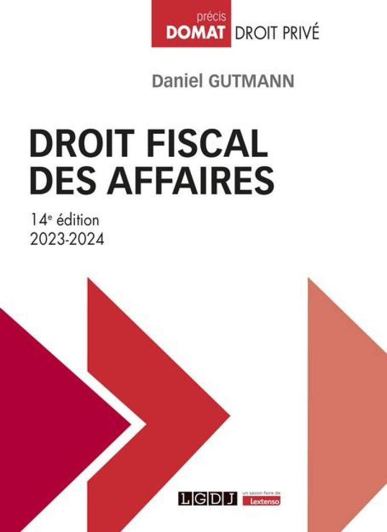 DROIT FISCAL DES AFFAIRES (EDITION 2023/2024) - GUTMANN DANIEL - LGDJ