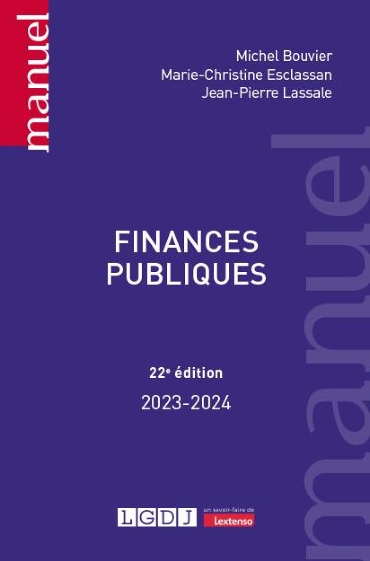 FINANCES PUBLIQUES (EDITION 2023/2024) - BOUVIER/ESCLASSAN - LGDJ