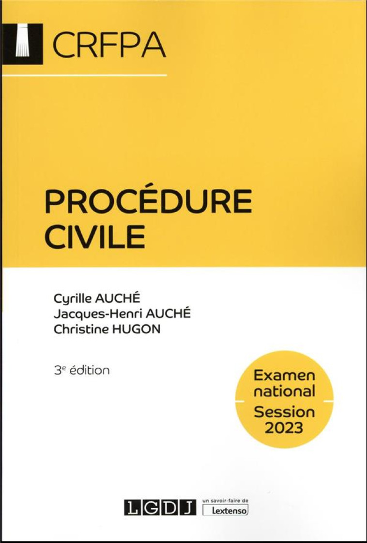 PROCEDURE CIVILE : CRFPA  -  EXAMEN NATIONAL SESSION 2023 (3E EDITION) - HUGON/AUCHE - LGDJ