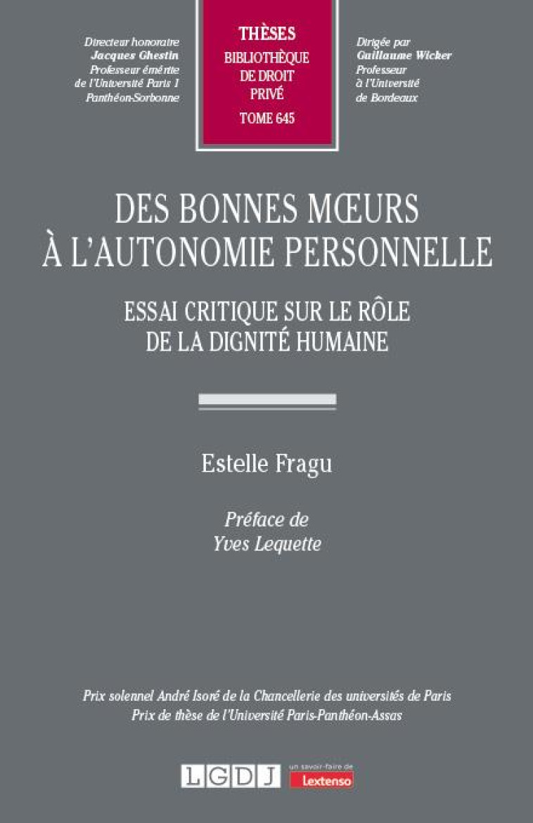 DES BONNES MOEURS A L'AUTONOMIE PERSONNELLE TOME 645 : ESSAI CRITIQUE SUR LE ROLE DE LA DIGNITE HUMAINE - FRAGU ESTELLE - LGDJ