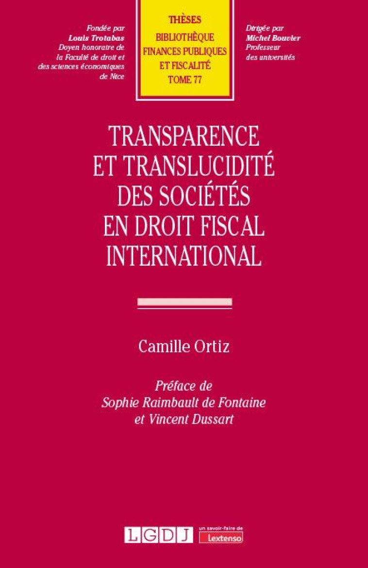 TRANSPARENCE ET TRANSLUCIDITE DES SOCIETES EN DROIT FISCAL INTERNATIONAL - ORTIZ CAMILLE - LGDJ