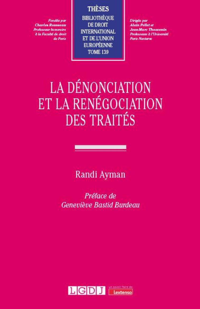 LA DENONCIATION ET LA RENEGOCIATION DES TRAITES - AYMAN RANDI - LGDJ