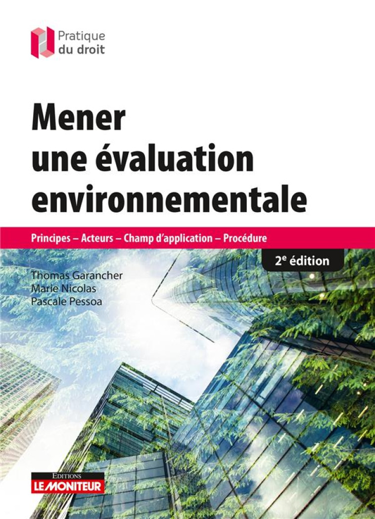 MENER UNE EVALUATION ENVIRONNEMENTALE  -  PRINCIPES, ACTEURS, CHAMP D'APPLICATION , PROCEDURES (2E EDITION) - GARANCHER/NICOLAS - ARGUS