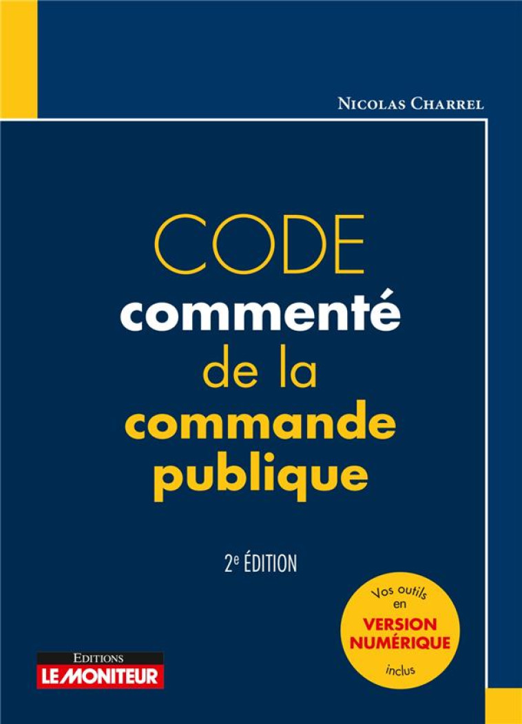 CODE COMMENTE DE LA COMMANDE PUBLIQUE (2E EDITION) - CHARREL NICOLAS - ARGUS