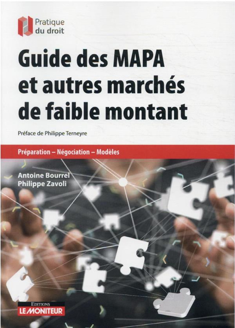 GUIDE DES MAPA ET AUTRES MARCHES A FAIBLE MONTANT : PASSATION - EXECUTIONS - MODELES - BOURREL/ZAVOLI - ARGUS