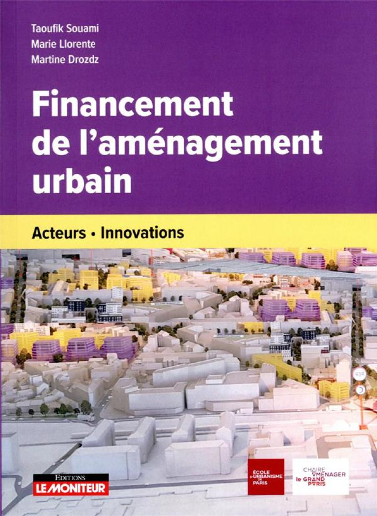 FINANCEMENT DE L'AMENAGEMENT URBAIN : ACTEURS ET INNOVATIONS - SOUAMI/LLORENTE - ARGUS