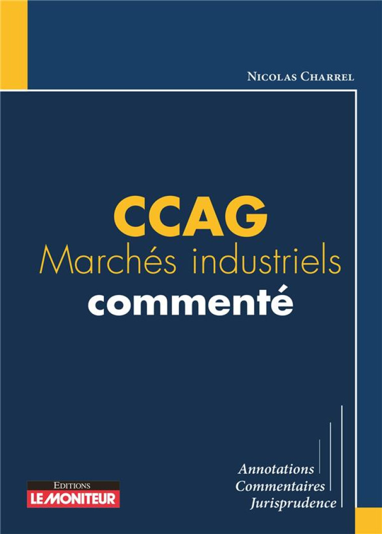 CCAG MARCHES INDUSTRIELS COMMENTE - CHARREL NICOLAS - ARGUS