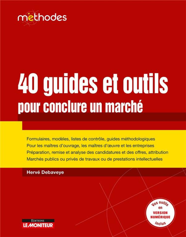 40 GUIDES ET OUTILS POUR CONCLURE UN MARCHE - DEBAVEYE HERVE - ARGUS