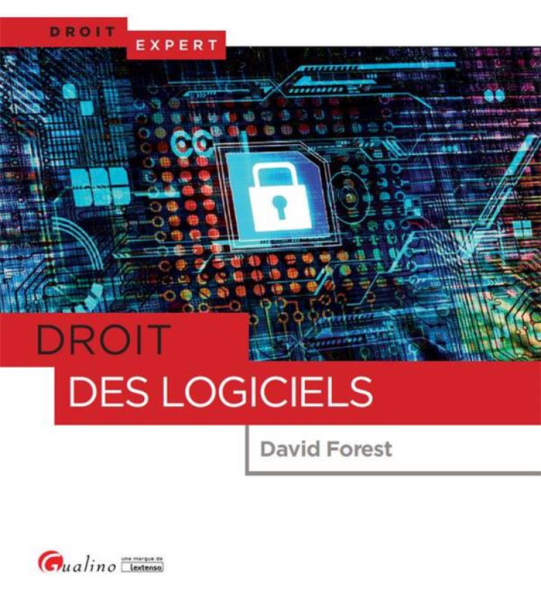 DROIT DES LOGICIELS - FOREST DAVID - Gualino