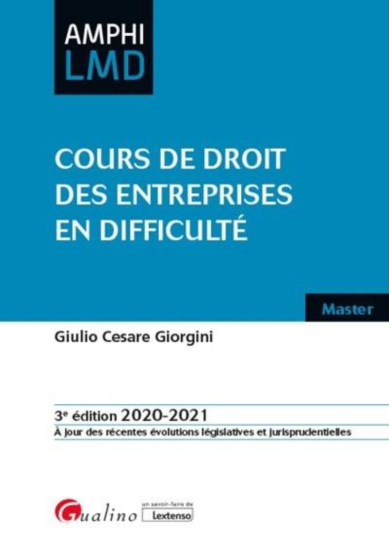 COURS DE DROIT DES ENTREPRISES EN DIFFICULTE (EDITION 2020/2021) - GIORGINI G C. - GUALINO