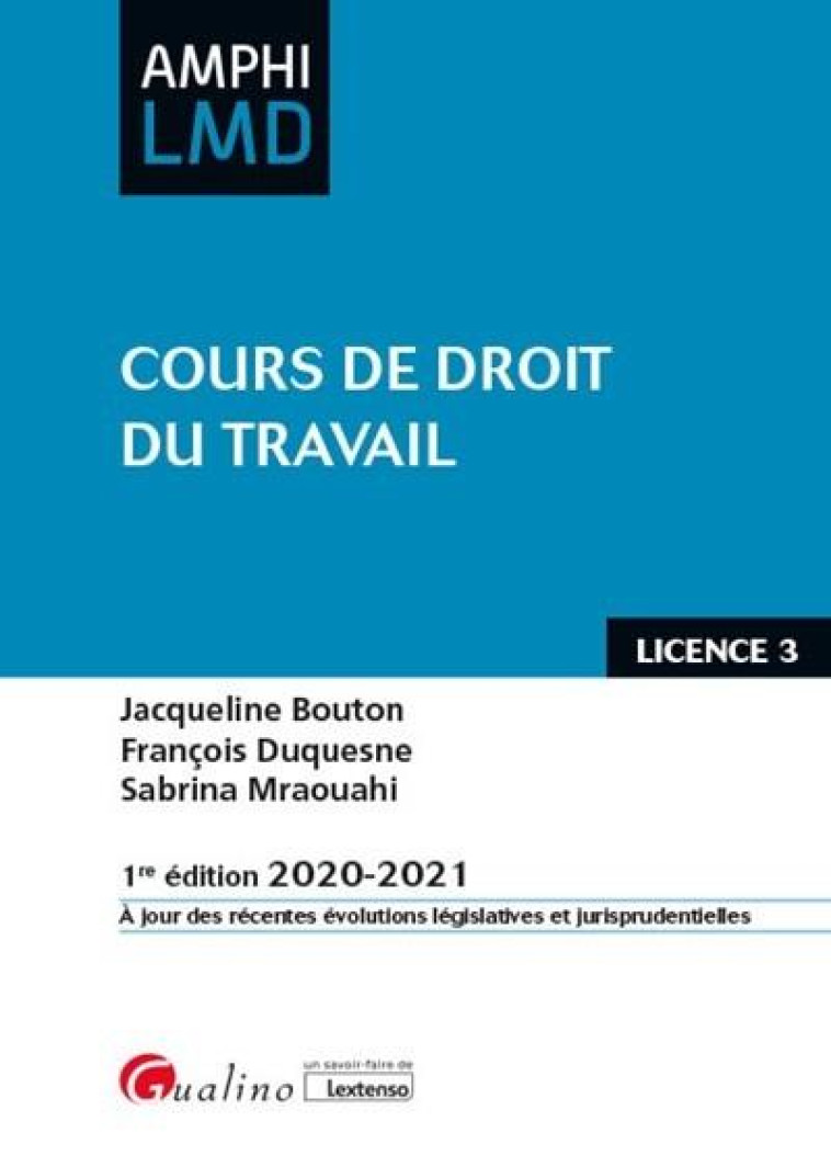 COURS DE DROIT DU TRAVAIL (EDITION 2020/2021) - BOUTON/DUQUESNE - GUALINO