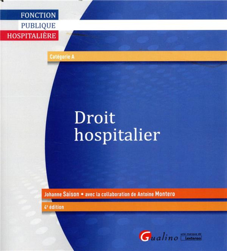 DROIT HOSPITALIER (4E EDITION) - MONTERO A. - GUALINO