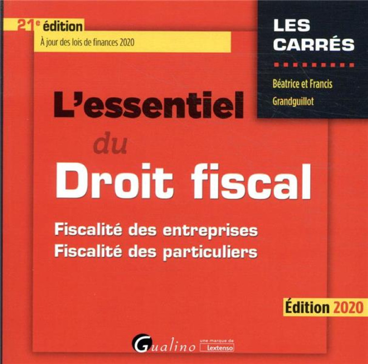 L'ESSENTIEL DU DROIT FISCAL (EDITION 2020) - GRANDGUILLOT - GUALINO