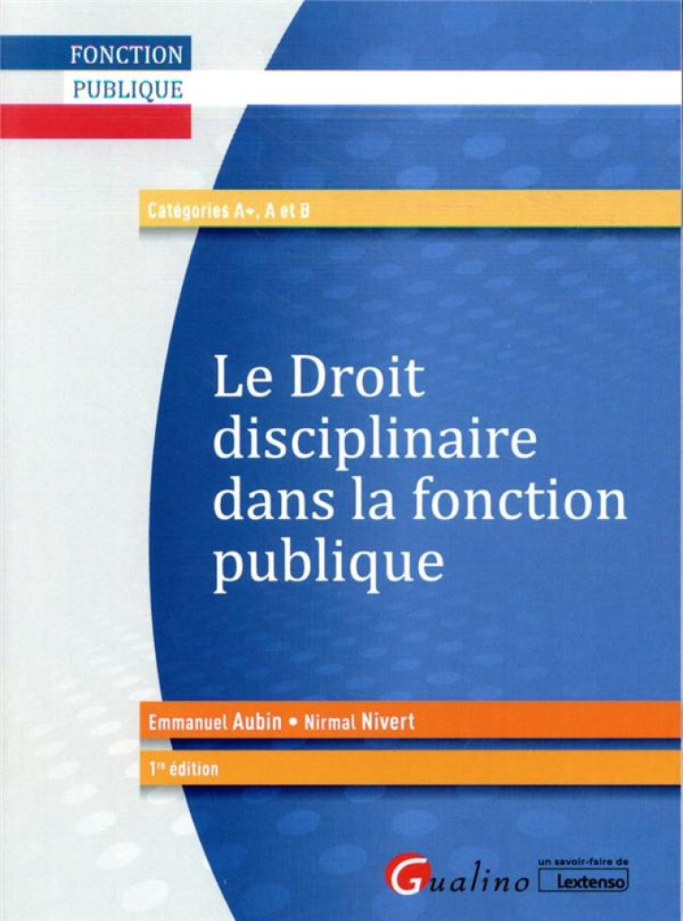 LE DROIT DISCIPLINAIRE DANS LA FONCTION PUBLIQUE - AUBIN/NIVERT - GUALINO