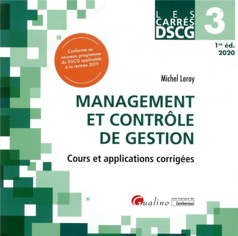 DSCG 3  -  MANAGEMENT ET CONTROLE DE GESTION  -  COURS ET APPLICATIONS CORRIGEES (EDITION 2020) - LEROY MICHEL - GUALINO