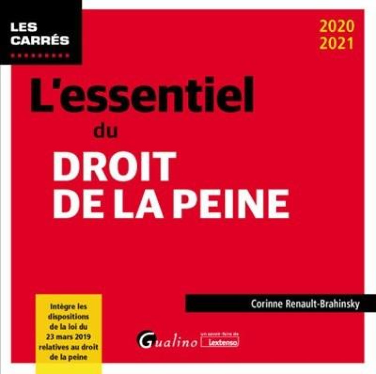 L'ESSENTIEL DU DROIT DE LA PEINE (EDITION 2020/2021) - RENAULT-BRAHINSKY C. - GUALINO