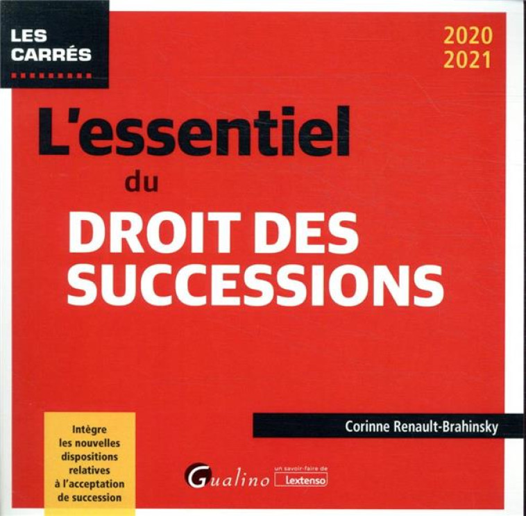 L'ESSENTIEL DU DROIT DES SUCCESSIONS - RENAULT-BRAHINSKY C. - GUALINO